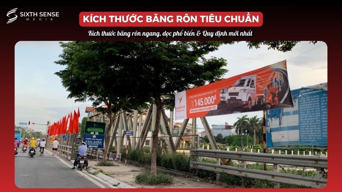 Kích Thước Băng Rôn Ngang, Dọc Phổ Biến Và Quy Định Mới Nhất 2026