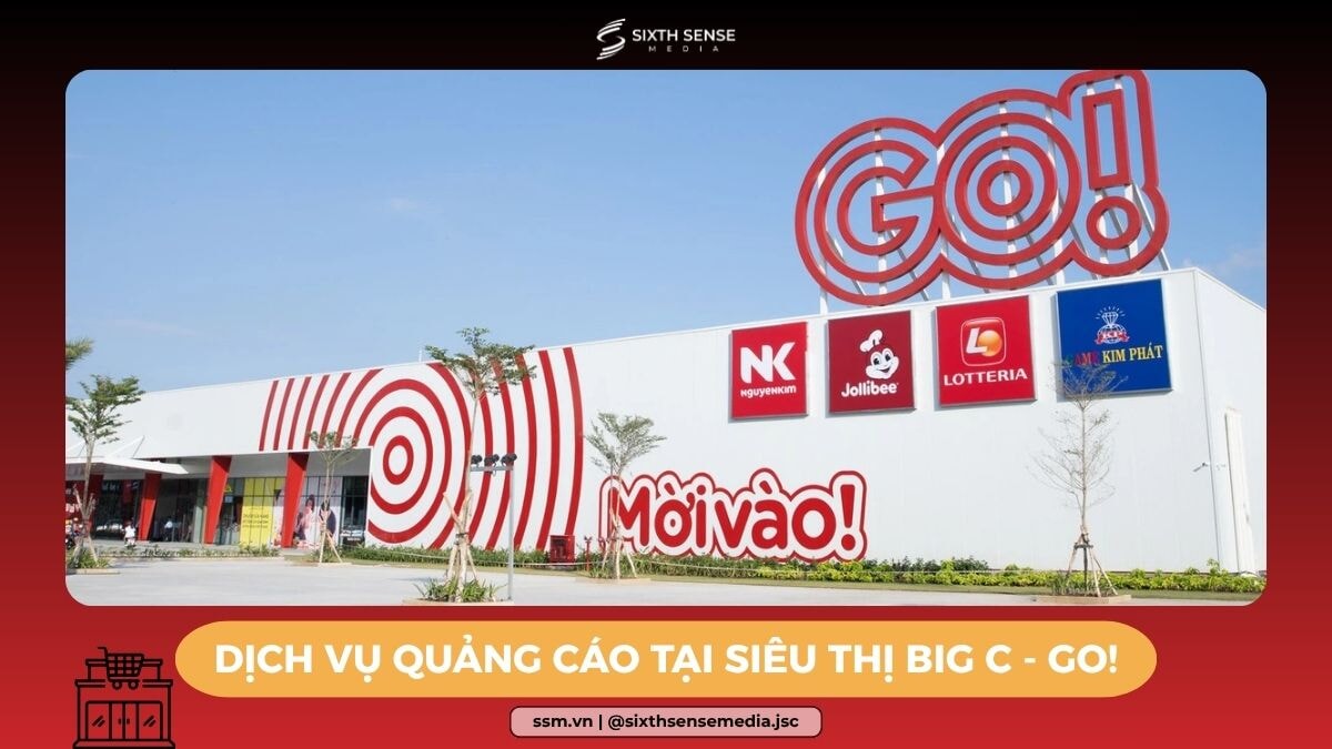 Quảng Cáo Tại Siêu Thị Big C (GO!): Hình Thức, Báo Giá Và Quy Trình