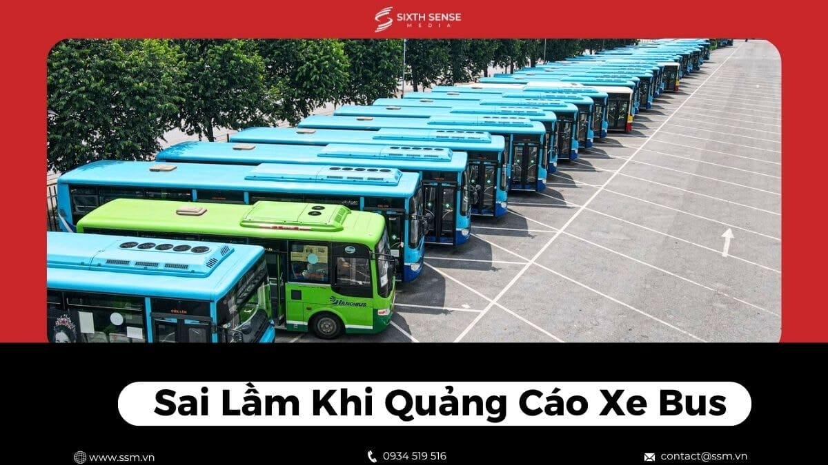 12 Sai Lầm Khi Quảng Cáo Xe Bus Thường Gặp Và Cách Khắc Phục Hiệu Quả 2026