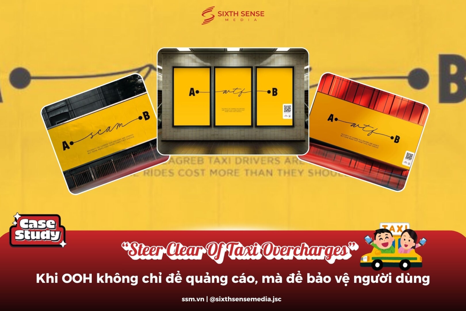 STEER CLEAR OF TAXI OVERCHARGES: KHI OOH KHÔNG CHỈ ĐỂ QUẢNG CÁO MÀ ĐỂ BẢO VỆ NGƯỜI DÙNG