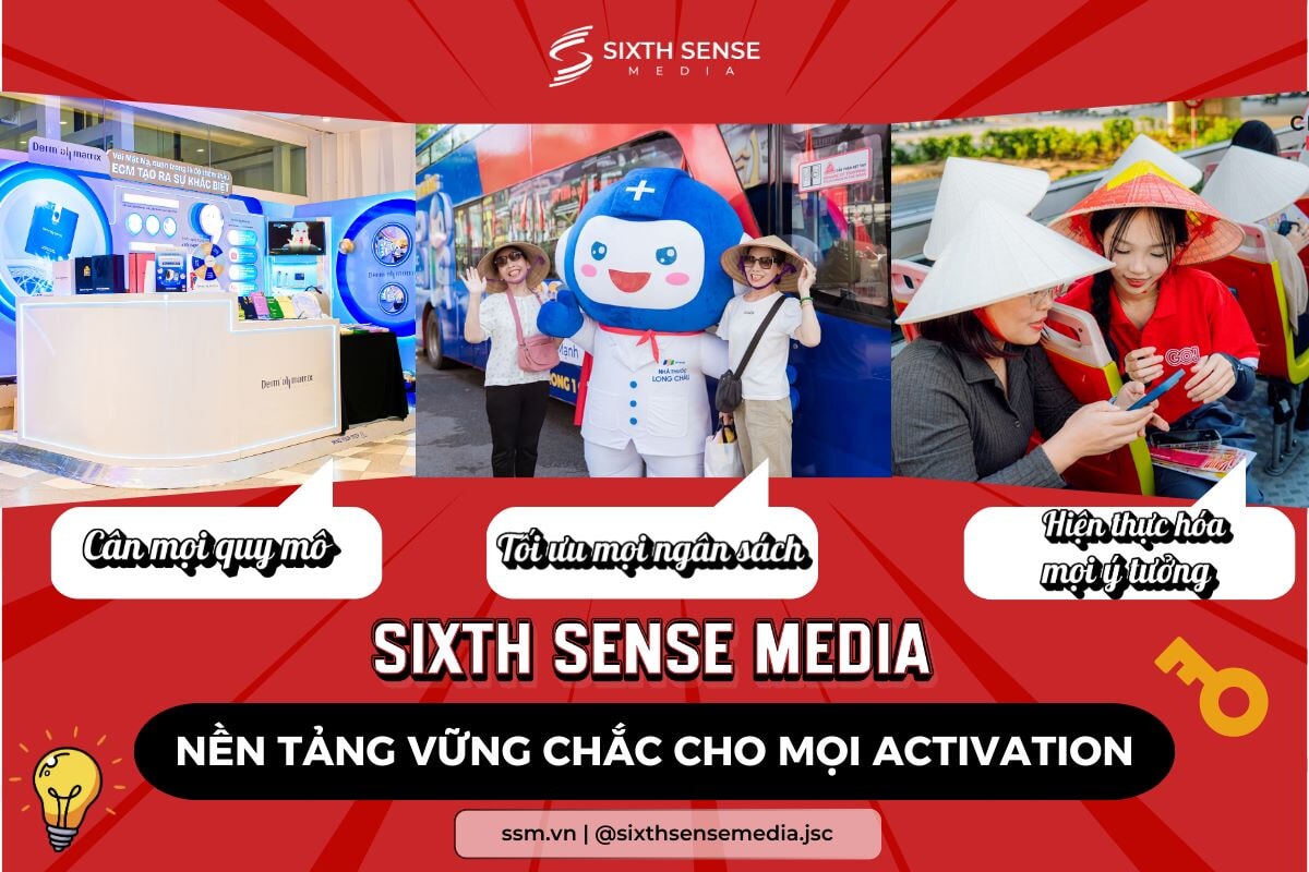SIXTH SENSE MEDIA: NỀN TẢNG VỮNG CHẮC CHO MỌI Ý TƯỞNG ACTIVATION
