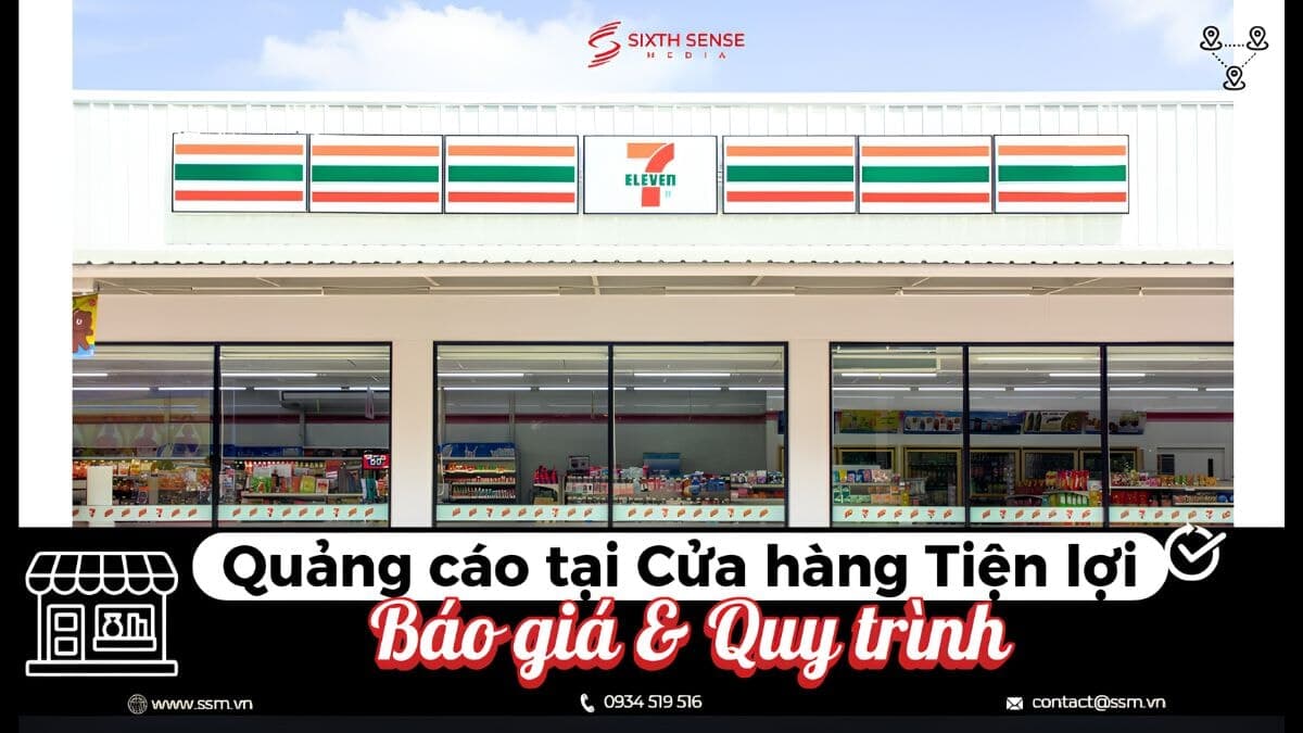 Dịch Vụ Quảng Cáo Cửa Hàng Tiện Lợi Trọn Gói Toàn Quốc
