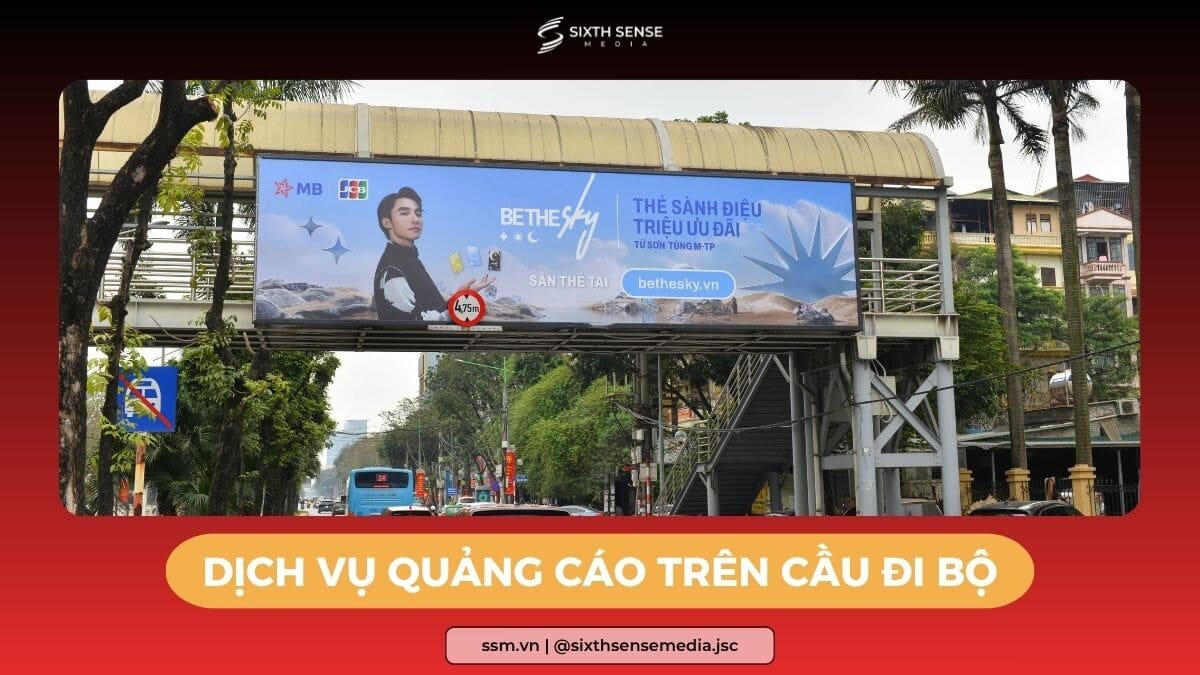 Dịch Vụ Quảng Cáo Trên Cầu Vượt Đi Bộ Trọn Gói, Báo Giá Mới Nhất