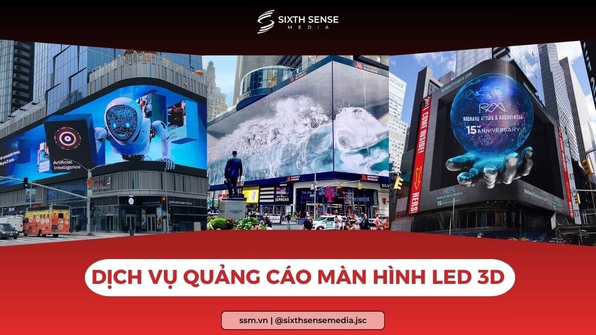 Dịch Vụ Quảng Cáo Màn Hình LED 3D Trọn Gói Toàn Quốc 