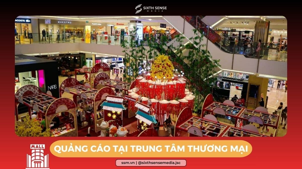 11+ Hình Thức Quảng Cáo Tại Trung Tâm Thương Mại Tối Ưu