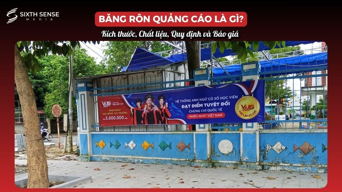 Băng Rôn Quảng Cáo Là Gì? Kích Thước, Chất Liệu, Quy Định & Báo Giá 2026
