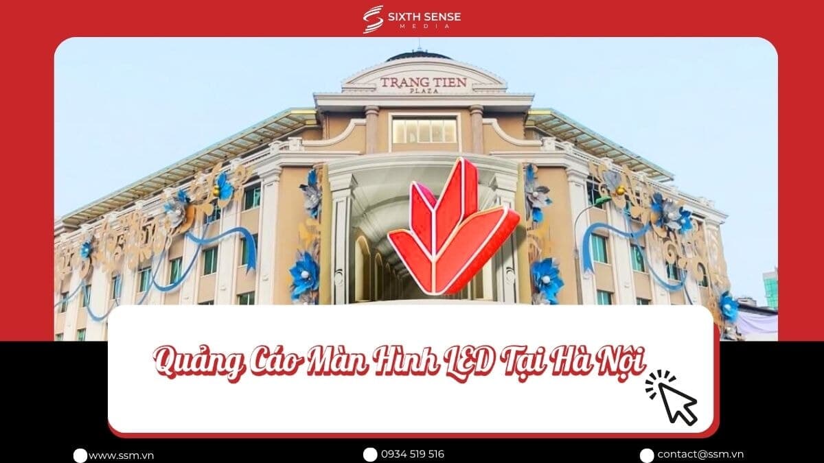 Quảng Cáo Màn Hình LED Tại Hà Nội – Vị Trí, Báo Giá 2026